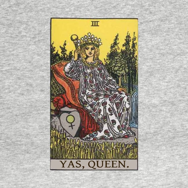 Tarot Empress - Yas, Queen by ScreamKingsPod